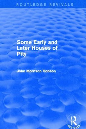 Some Early and Later Houses of Pity (Routledge Revivals) 1