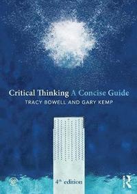 bokomslag Critical Thinking: A Concise Guide