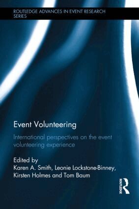 Karen A. Smith, Leonie Lockstone-Binney, Kirsten Holmes, Tom Baum - Event Volunteering., Inbunden