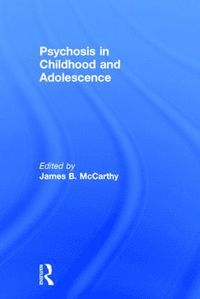 bokomslag Psychosis in Childhood and Adolescence