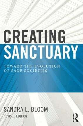 Sandra L Bloom - Creating Sanctuary, Häftad