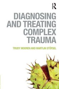 bokomslag Diagnosing and Treating Complex Trauma