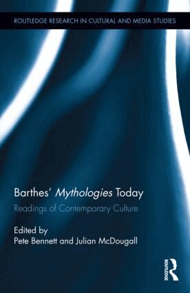 Pete Bennett, Julian McDougall - Barthes' Mythologies Today, Inbunden