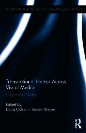 Dana Och, Kirsten Strayer - Transnational Horror Across Visual Media, Inbunden