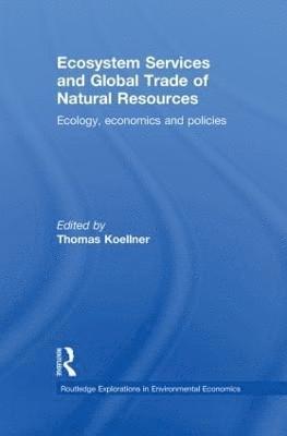 Ecosystem Services and Global Trade of Natural Resources 1