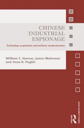 William C. Hannas, James Mulvenon, Anna B. Puglisi - Chinese Industrial Espionage, Inbunden