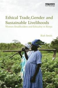 bokomslag Ethical Trade, Gender and Sustainable Livelihoods