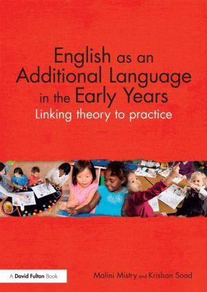 Malini Mistry, Krishan Sood - English as an Additional Language in the Early Years, Häftad