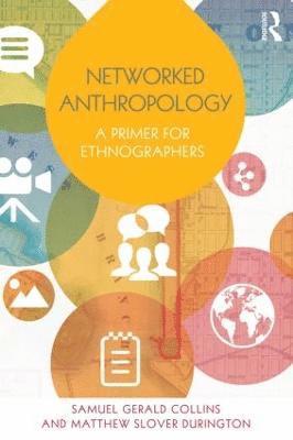 Samuel Gerald Collins, Matthew Slover Durington - Networked Anthropology, Häftad