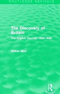 bokomslag The Discovery of Britain (Routledge Revivals)