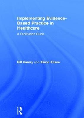 Implementing Evidence-Based Practice in Healthcare 1