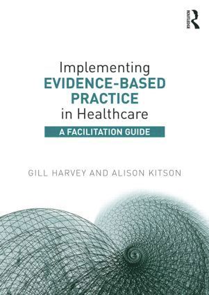 Gill Harvey, Alison Kitson, UK) Harvey, Gill (The University of Manchester, Australia) Kitson, Alison (University of Adelaide - Implementing Evidence-Based Practice in Healthcare, Häftad