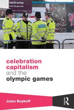Jules Boykoff - Celebration Capitalism and the Olympic Games, Inbunden