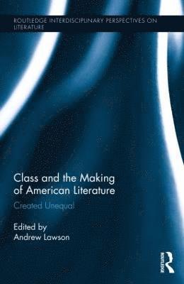 Class and the Making of American Literature 1
