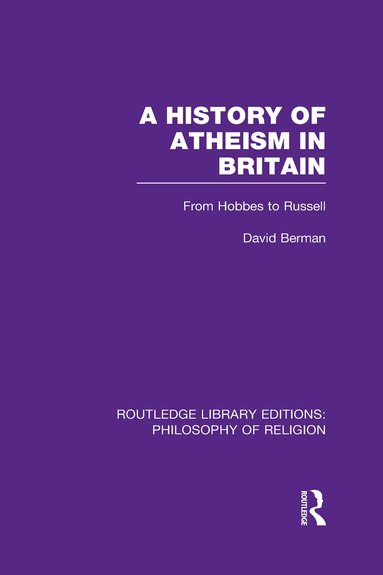 David Berman - History of Atheism in Britain, Inbunden