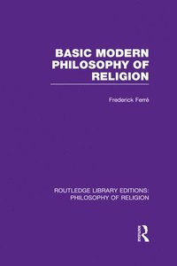 bokomslag Basic Modern Philosophy of Religion