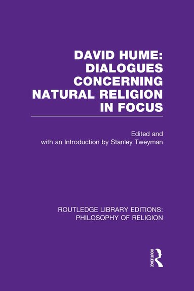 Stanley Tweyman - David Hume: Dialogues Concerning Natural Religion In Focus, Inbunden