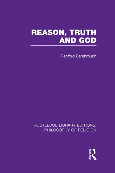 bokomslag Reason, Truth and God