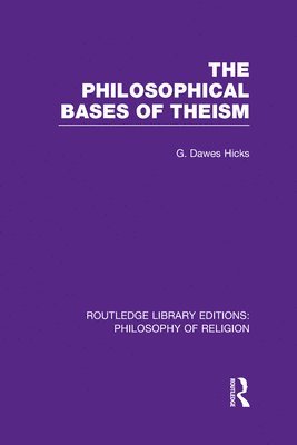 The Philosophical Bases of Theism 1