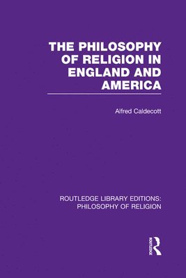 The Philosophy of Religion in England and America 1