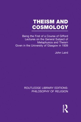 John Laird - Theism and Cosmology, Inbunden