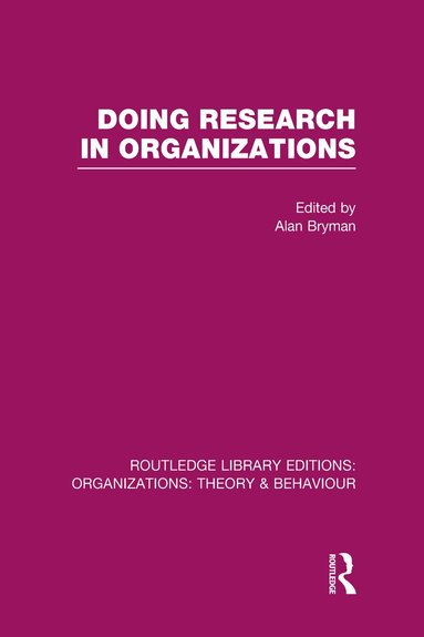 Alan Bryman - Doing Research in Organizations (RLE: Organizations), Inbunden
