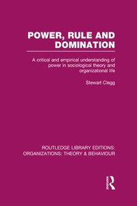 bokomslag Power, Rule and Domination (RLE: Organizations)
