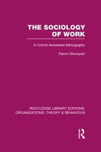 bokomslag The Sociology of Work (RLE: Organizations)