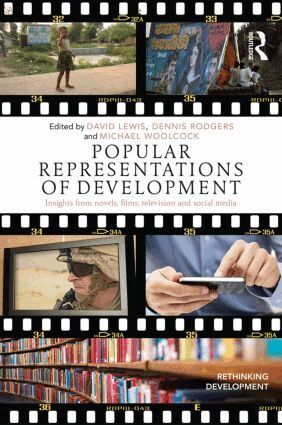 David Lewis, Dennis Rodgers, Michael Woolcock - Popular Representations of Development, Häftad