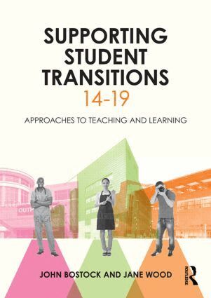 John Bostock, Jane Wood - Supporting Student Transitions 14-19, Häftad