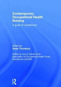 bokomslag Contemporary Occupational Health Nursing: A Guide for Practitioners