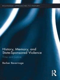 bokomslag History, Memory, and State-Sponsored Violence