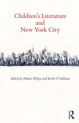 Padraic Whyte, Keith O'Sullivan - Children's Literature and New York City, Inbunden