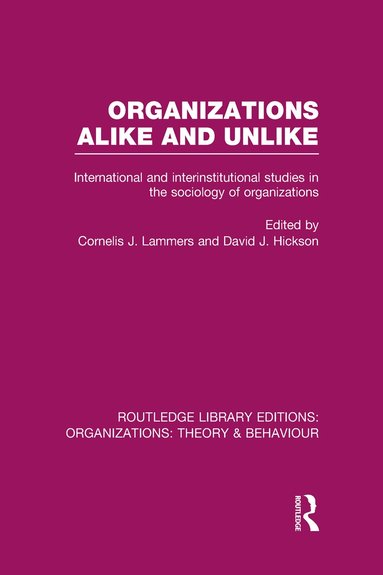 Cornelis Lammers, David Hickson - Organizations Alike and Unlike (RLE: Organizations), Inbunden
