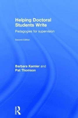 Barbara Kamler, Pat Thomson, Australia) Kamler, Barbara (Deakin University, UK) Thomson, Pat (University of Nottingham - Helping Doctoral Students Write, Inbunden