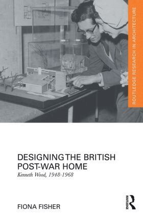Fiona Fisher - Designing the British Post-War Home, Inbunden