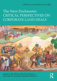 bokomslag The New Enclosures: Critical Perspectives on Corporate Land Deals