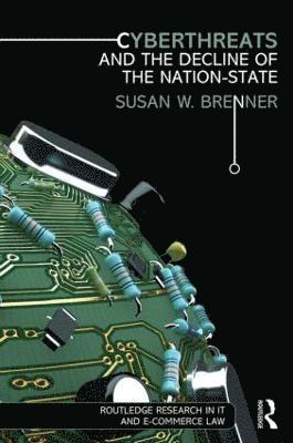 Cyberthreats and the Decline of the Nation-State 1