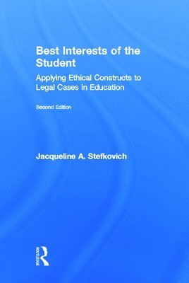 bokomslag Best Interests of the Student: Applying Ethical Constructs to Legal Cases in Education