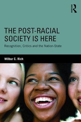 Wilbur C. Rich - Post-Racial Society is Here, Häftad