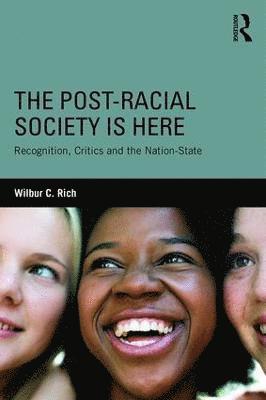 Wilbur C. Rich, USA) Rich, Wilbur C. (Wellesley College, Wilbur C Rich - Post-Racial Society is Here, Häftad