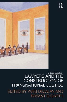 Yves Dezalay, Bryant Garth - Lawyers and the Construction of Transnational Justice, Häftad