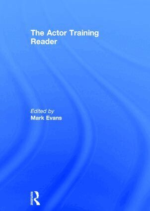 MARK EVANS - Actor Training Reader, Inbunden