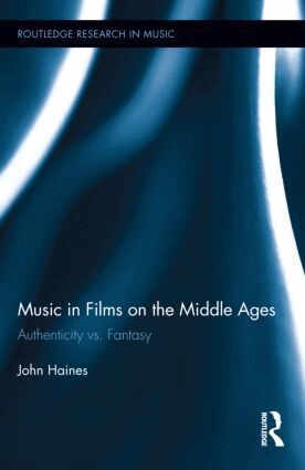 John Haines - Music in Films on the Middle Ages, Inbunden