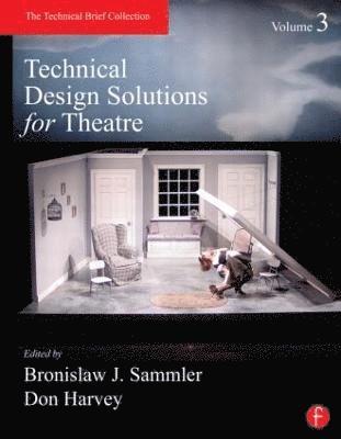 Technical Design Solutions for Theatre Volume 3 Paperback 1
