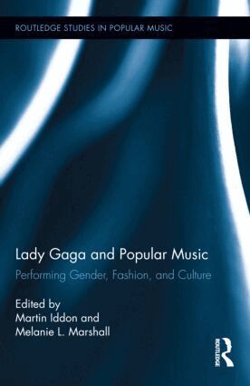 Martin Iddon, Melanie Marshall - Lady Gaga and Popular Music, Inbunden