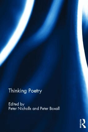 Peter Nicholls, Peter Boxall - Thinking Poetry, Inbunden