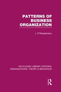 bokomslag Patterns of Business Organization (RLE: Organizations)