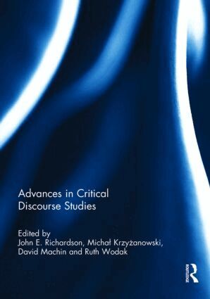 John Richardson, Michal Krzyzanowski, David Machin, Ruth Wodak - Advances in Critical Discourse Studies, Inbunden