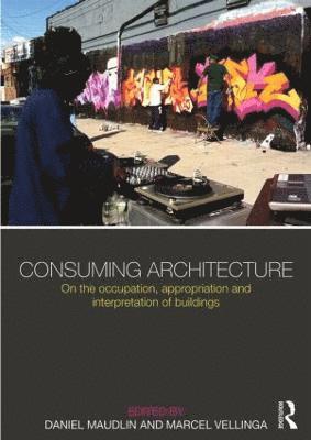 Consuming Architecture